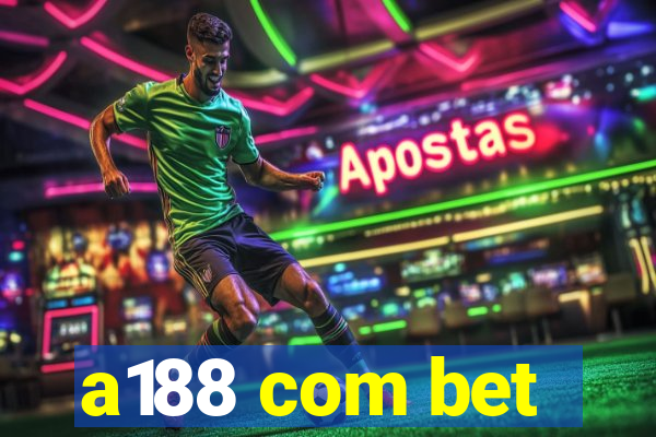 a188 com bet